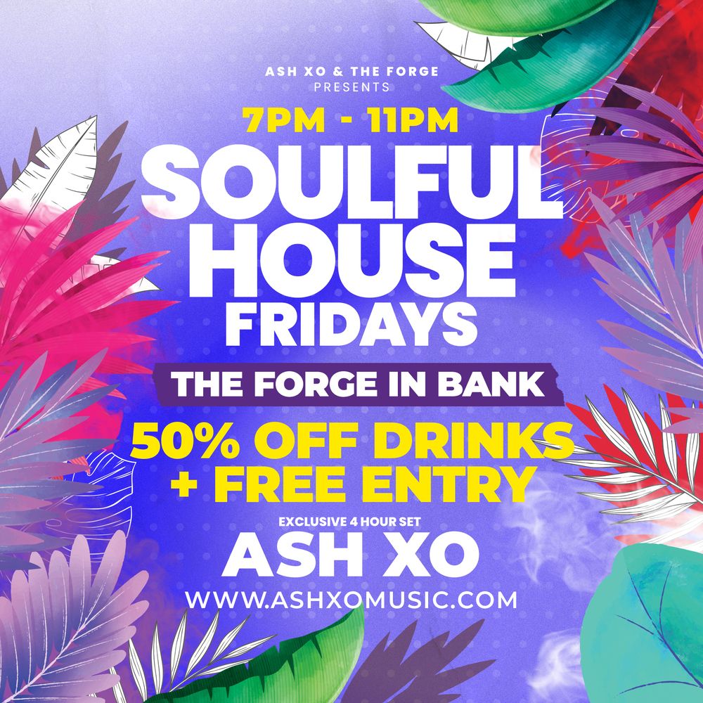 Soulful House Fridays at The Forge in Bank – Free Entry + 50% Off Drinks!